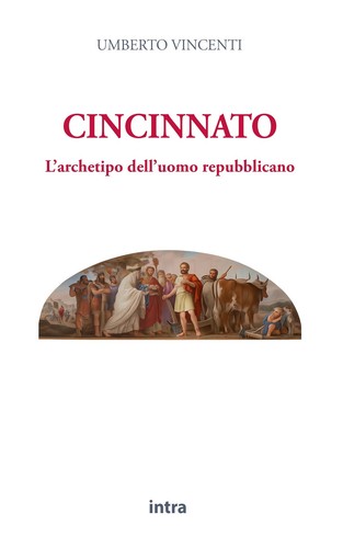 Cincinnato der archetyp - cincinnato.,